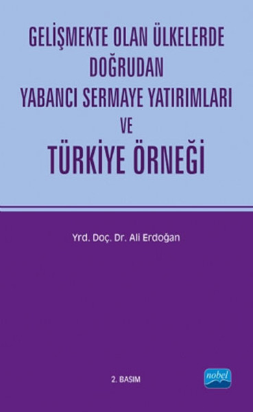 Gelişmekte Olan Ülkelerde Doğrudan Yabancı Sermaye Yatırımları ve Türkiye Örneği
