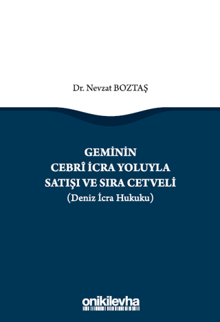 Geminin Cebri İcra Yoluyla Satışı ve Sıra Cetveli (Deniz İcra Hukuku) (Ciltli)