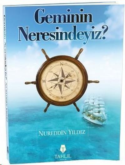 Geminin Neresindeyiz? Nureddin Yıldız