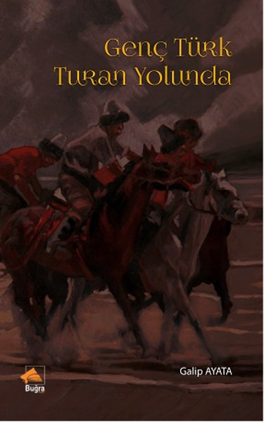 Genç Türk Turan Yolunda