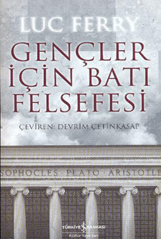 Gençler İçin Batı Felsefesi %28 indirimli Luc Ferry