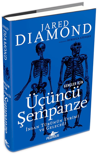 Gençler İçin Üçüncü Şempanze: İnsan Türünün Evrimi Ve Geleceği (Ciltli)
