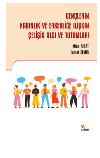 Gençlerin Kadınlık ve Erkekliğe İlişkin Çelişik Algı ve Tutumları