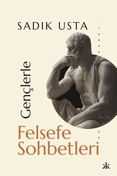 Gençlerle Felsefe Sohbetleri Sadık Usta