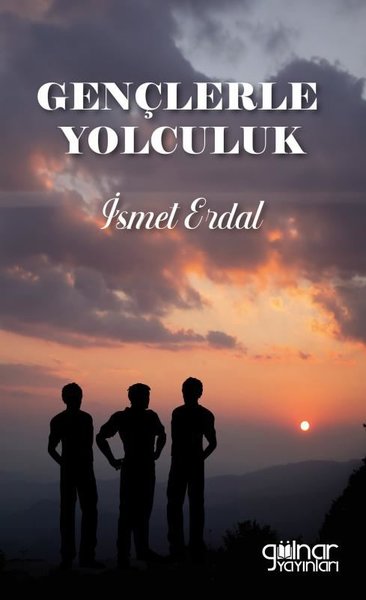 Gençlerle Yolculuk İsmet Erdal