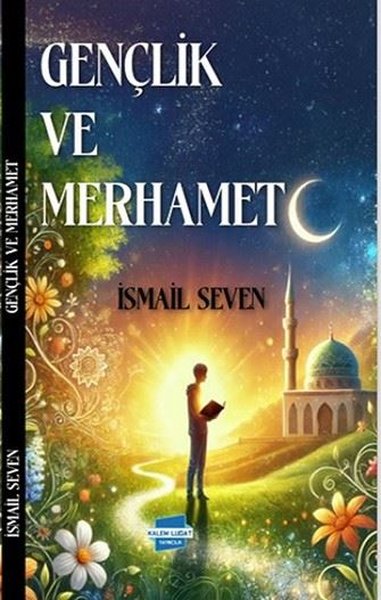 Gençlik ve Merhamet İsmail Seven