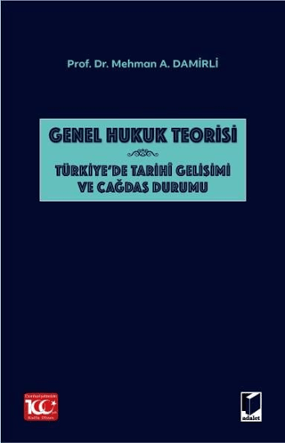 Genel Hukuk Teorisi: Türkiye'de Tarihi Gelişimi ve Çağdaş Durumu