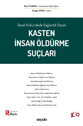 Genel Hükümlerle Bağlantılı Olarak Kasten İnsan Öldürme Suçları (Ciltli)
