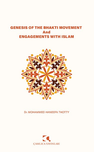 Genesis of the Bhakti Movement and Engagements with Islam