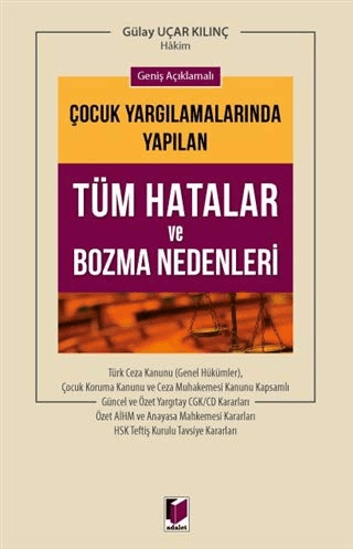 Geniş Açıklamalı Çocuk Yargılamalarında Yapılan Tüm Hatalar ve Bozma Nedenleri
