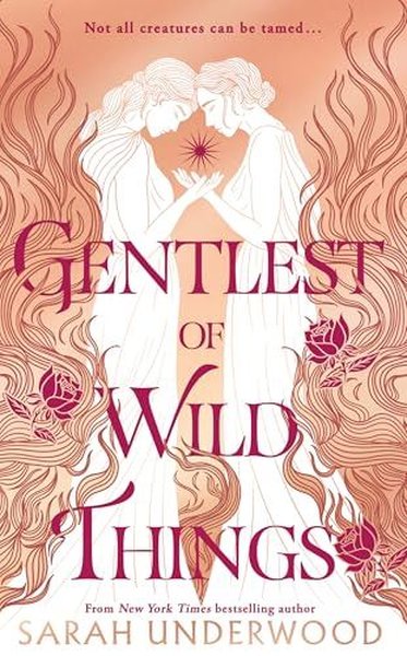 Gentlest of Wild Things-Special Edition (Ciltli)