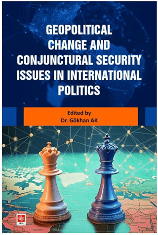 Geopolitical Change and Conjunctural Security Issues in International Politics