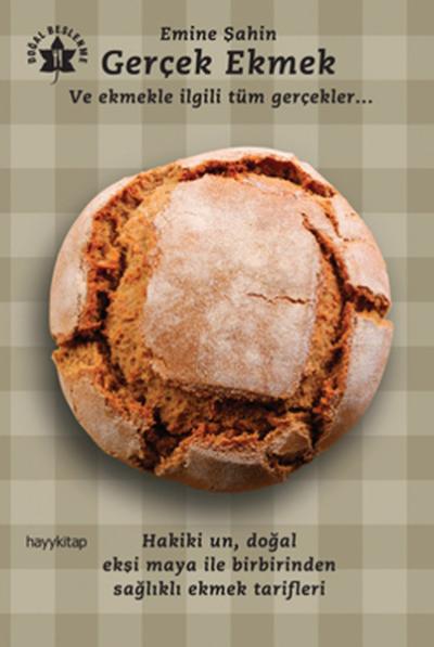 Gerçek Ekmek ve Ekmekle İlgili Tüm Gerçekler