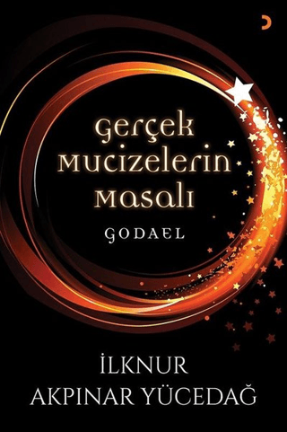Gerçek Mucizelerin Masalı Godael