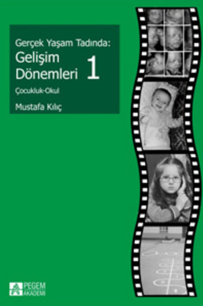 Gerçek Yaşam Tadında: Gelişim Dönemleri 1 - Çocukluk - Okul