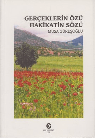 Gerçeklerin Özü Hakikatin Sözü