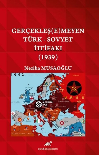 Gerçekleşemeyen Türk-Sovyet İttifakı Neziha Musaoğlu