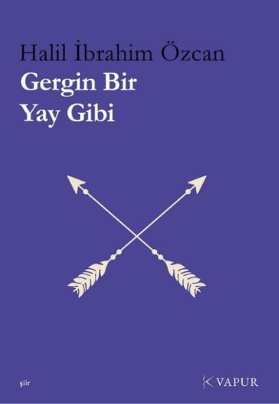 Gergin Bir Yay Gibi