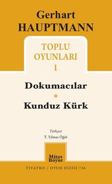 Gerhart Hauptmann Toplu Oyunları 1 - Dokumacılar - Kunduz Kürk
