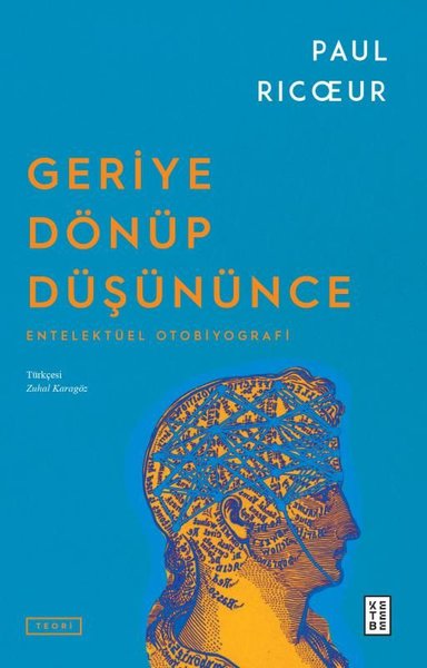 Geriye Dönüp Düşününce - Entelektüel Otobiyografi Paul Ricoeur