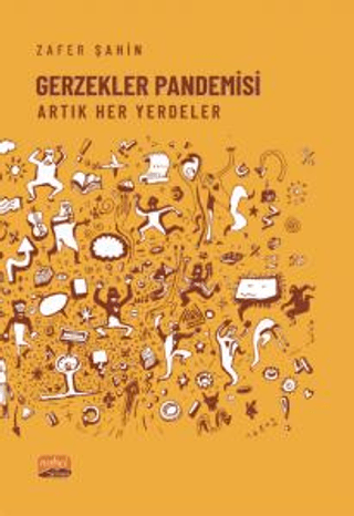 Gerzekler Pandemisi Artık Her Yerdeler