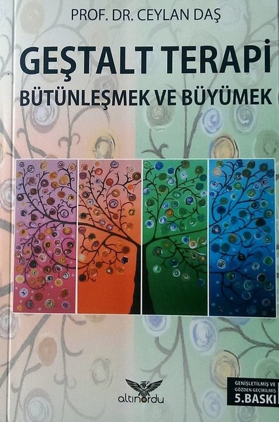 Geştalt Terapi Bütünleşmek ve Büyümek Ceylan Daş