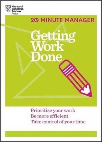 Getting Work Done (HBR 20-Minute Manager Series) Kolektif