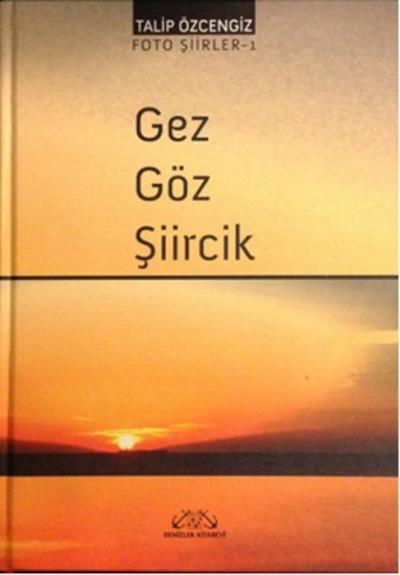 Gez Göz Şiircik (Ciltli)