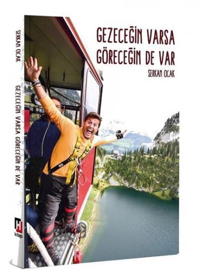 Gezeceğin Varsa Göreceğin de Var