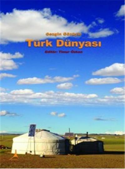 Gezgin Gözüyle Türk Dünyası Kolektif