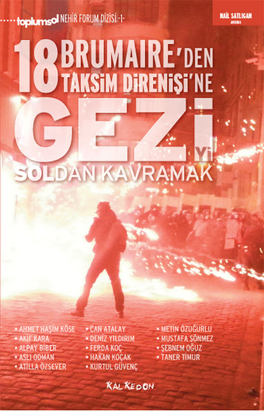 Gezi\'yi Soldan Kavramak 18 Brumaire\'den Taksim Direnişi\'ne