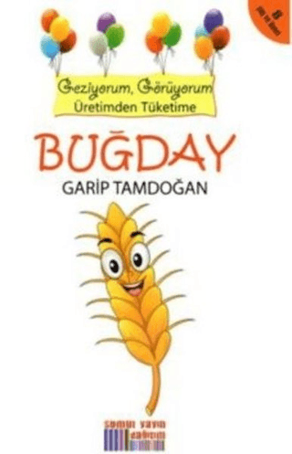 Geziyorum, Görüyorum Üretimden Tüketime: Buğday