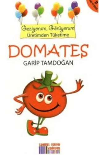 Geziyorum, Görüyorum Üretimden Tüketime: Domates