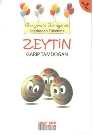 Geziyorum, Görüyorum Üretimden Tüketime: Zeytin