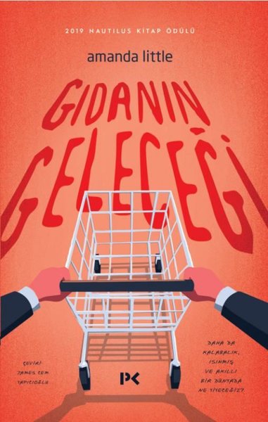 Gıdanın Geleceği-Daha da Kalabalık Isınmış ve Akıllı Bir Dünyada Ne Yiyeceğiz?