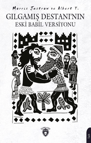 Gılgamış Destanı’nın Eski Babil Versiyonu