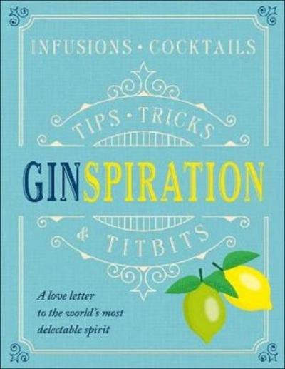 Ginspiration: Infusions Cocktails Klaus St. Rainer
