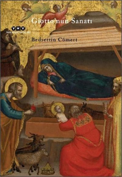 Giotto'nun Sanatı Bedrettin Cömert