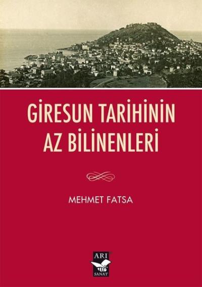Giresun Tarihinin Az Bilinenleri Mehmet Fatsa