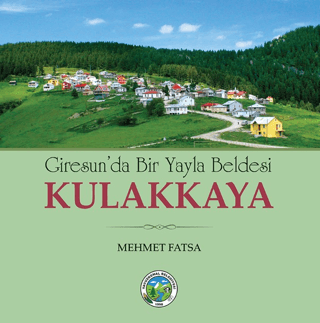 Giresun'da Bir Yayla Beldesi Kulakkaya