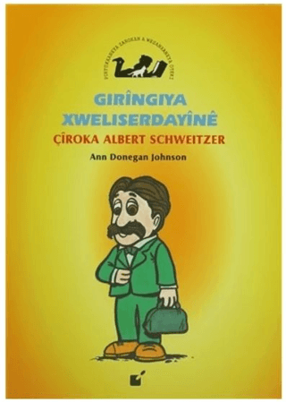 Gıringiya Xweliserdayine - Çiroka Albert Schweitzer