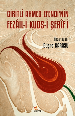 Giritli Ahmed Efendi’nin Fezail-i Kuds-i Şerif’i