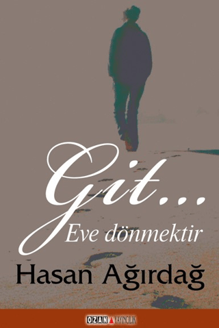 Git… Eve Dönmektir