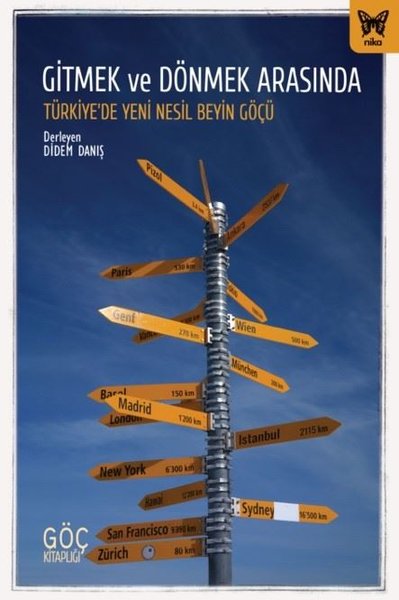 Gitmek ve Dönmek Arasında Türkiye'de Yeni Nesil Beyin Göçü Kolektif