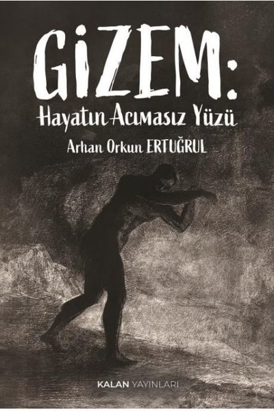 Gizem: Hayatın Acımasız Yüzü