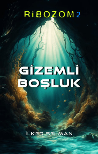 Gizemli Boşluk - Ribozom 2