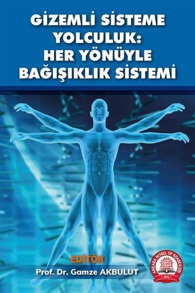 Gizemli Sisteme Yolculuk: Her Yönüyle Bağışıklık Sistemi Kolektif