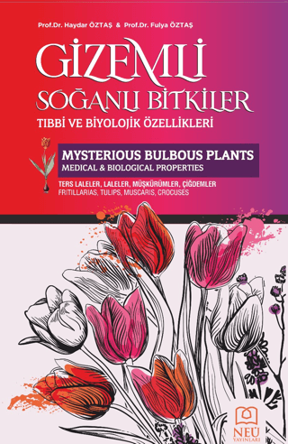 Gizemli Soğanlı Bitkiler Tıbbi ve Biyolojik Özellikleri