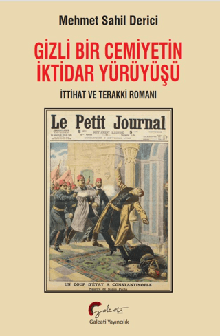 Gizli Bir Cemiyetin İktidar Yürüyüşü
