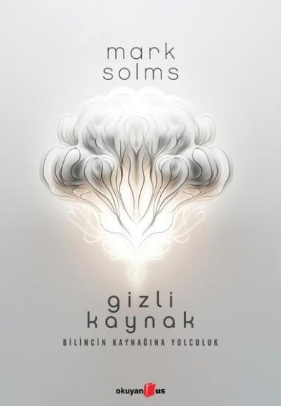 Gizli Kaynak - Bilincin Kaynağına Yolculuk